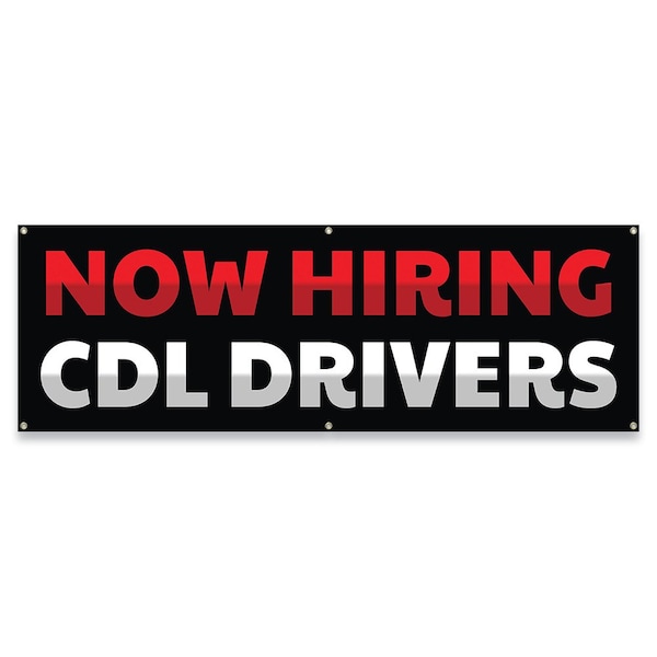 Signmission Now Hiring CDL Drivers Banner Concession Stand Food Truck Single Sided B-72-30112 - main